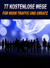 77 Kostenlose Wege Für mehr Traffic und Umsatz - eBook PDF mit PLR - 41 Seiten